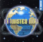 IT’S A TWISTED WORLD