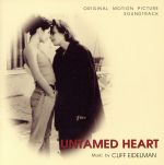 UNTAMED HEART(「忘れられない人」オリジナル・サウンドトラック)