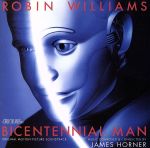 BICENTENNIAL MAN(「アンドリューNDR 114」オリジナル・サウンドトラック)