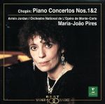 ショパン:ピアノ協奏曲第1番・第2番