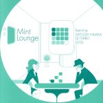 Mint Lounge featuring SATOSHI HIDAKA & DJ TURBO(GTS)