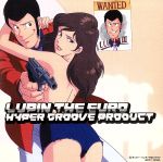 LUPIN THE EURO~HYPER GROOVE PRODUCT~
