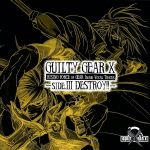 GUILTY GEAR X -RISING FORCE OF GEAR IMAGE VOCAL TRACKS- SIDE.3 DESTROY!!