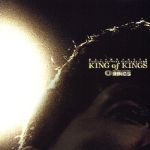 KING of KINGS(設立10周年メモリアル FIGHTING NETWORK RINGS 公式テーマ曲集)