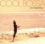 COOL BOSSA-new beginning