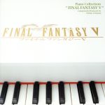 PIANO COLLECTIONS FINAL FANTASY Ⅴ