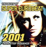 THE BEST OF SUPER EUROBEAT 2001 ~NON-STOP MEGAMIX~