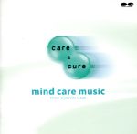 care & cure マインド・ケア・ミュージック