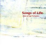 Songs of Life  ~Best of Yuji Toriyama~