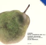 ショパン:ピアノ協奏曲第1番・第2番