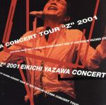 EIKICHI YAZAWA CONCERT TOUR “Z” 2001