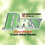 BRN VOL.16(2002-04) 決定版!!吹奏楽コンクール自由曲選2002「美しきエレーヌ」序曲