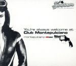 You’re always welcome at Club Montepulciano