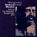 WHISPERING PINES~LIVE at THE GETAWAY,SAUGERTIES NY,