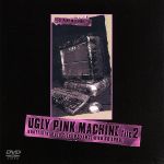 UGLY PINK MACHINE file 2<PSYENCE A GO GO 1996>