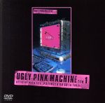 UGLY PINK MACHINE file 1