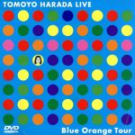 TOMOYO HARADA LIVE Blue Orange Tour