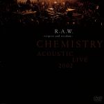 ACOUSTIC LIVE 2002 R.A.W.~respect and wisdom~