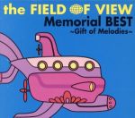 the FIELD OF VIEW Memorial BEST~Gift of Melodies~