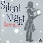 Silent Night~A Christmas Gospel Classic~