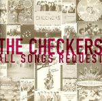 THE CHECKERS ALL SONGS REQUEST