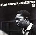 A LOVE SUPREME(至上の愛)