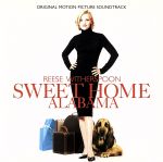 SWEET HOME ALABAMA ORIGINAL SOUNDTRACK(メラニーは行く!オリジナル・サウンドトラック)