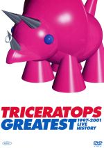 TRICERATOPS GREATEST 1997-2001 LIVE HISTORY