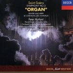 サン=サーンス:交響曲第3番≪オルガン付き≫ 組曲≪動物の謝肉祭≫ 交響詩≪死の舞踏≫