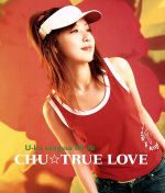 CHU☆TRUE LOVE