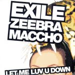 LET ME LUV U DOWN feat.ZEEBRA&MACCHO(OZROSAURUS)