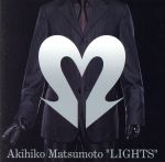 “LIGHTS”The Best of Akihiko Matsumoto