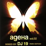 ageHa Vol.02 MIXED BY DJ 19-PARK EDITION-(CCCD)