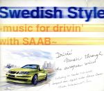 Swedish Style-Music for drivin’with SAAB-