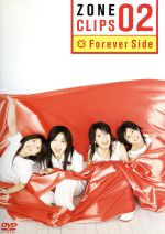 ZONE CLIPS 02 ~Forever Side~