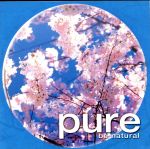 pure ~be natural(ピュア4)