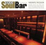 BRIO PRESENTS Soul Bar MIDNITE PASSION