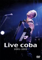 Live coba 2001-2003
