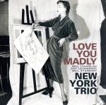 ラブ・ユー・マッドリィ(紙ジャケット仕様)