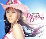 Dream×Dream