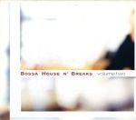 BOSSA HOUSE N’ BREAKS volume two