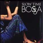 SLOW TIME BOSSA