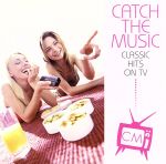 CATCH THE MUSIC-CLASSIC HITS ON TV-