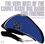 ベリー・ベスト・オブ・カウント・ベイシー・ビッグ・バンド・アンド・フレンズ