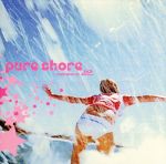 PURE SHORE~presented by PIKO