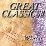 GREAT CLASSICS Ⅱ Winter/アヴェ・マリア