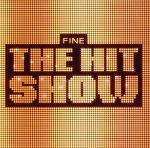 FINE~THE HIT SHOW