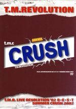T.M.R. LIVE REVOLUTION ’02 B★E★S★T -SUMMER CRUSH 2002-