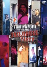 FUMIYA FUJII TOUR 2004 JAILHOUSE PARTY