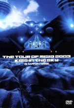 THE TOUR OF MISIA 2003 KISS IN THE SKY IN SAPPORO DOME